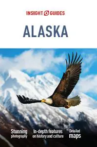 Insight Guides Alaska (Travel Guide eBook) (Insight Guides), 12th Edition