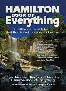 Hamilton Book of Everything: Everything You Wanted to Know About Hamilton and Were Going to Ask Anyway (Repost)