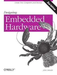 Designing Embedded Hardware, 2nd edition (Repost)