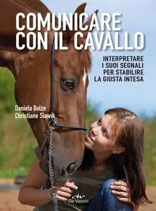 Daniela Bolze, Christiane Slawik - Comunicare con il cavallo