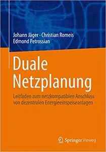 Duale Netzplanung: Leitfaden zum netzkompatiblen Anschluss von dezentralen Energieeinspeiseanlagen