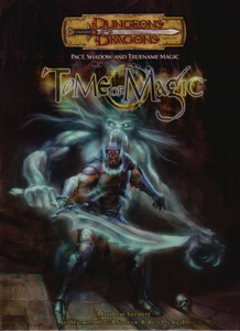 Tome of Magic: Pact, Shadow and True Name Magic (Dungeons & Dragons Supplement)