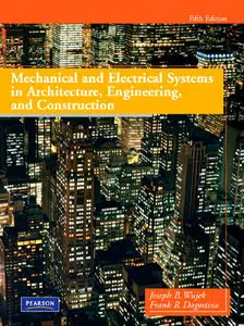 Mechanical and Electrical Systems in Architecture, Engineering and Construction (5th Edition) [Repost]