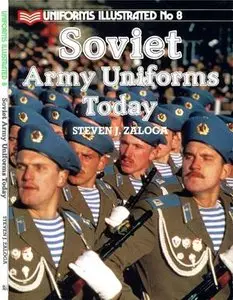 Uniforms Illustrated No. 8: Soviet Army Uniforms Today (Repost)
