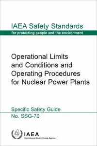 «Operational Limits and Conditions and Operating Procedures for Nuclear Power Plants» by IAEA