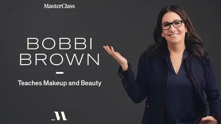 MasterClass - Bobbi Brown Teaches Makeup and Beauty