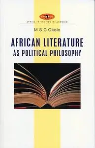 African Literature as Political Philosophy