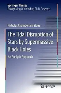 The Tidal Disruption of Stars by Supermassive Black Holes: An Analytic Approach (Repost)