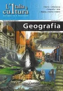 Maria Angela Cernigliaro, "L'Italia è cultura - Geografia. Testi e attività per stranieri"