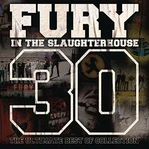 Fury In The Slaughterhouse - 30: The Ultimate Best of Collection (2017)