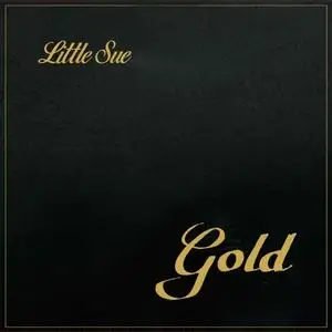 Little Sue - Gold (2019) [Official Digital Download]