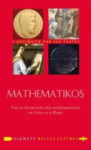 Antoine Houlou-Garcia, "Mathematikos: Vies et découvertes des mathématiciens en Grèce et à Rome"
