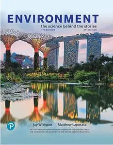 Environment: The Science Behind the Stories (7th Edition)