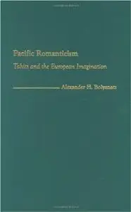 Pacific Romanticism: Tahiti and the European Imagination
