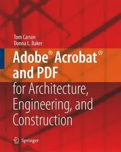 Adobe Acrobat and PDF for Architecture, Engineering, and Construction (Repost)