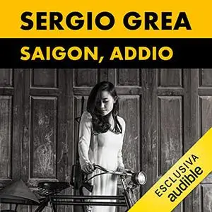 «Saigon, addio» by Sergio Grea