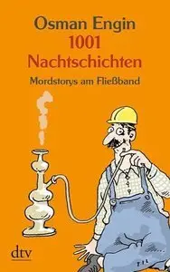 1001 Nachtschichten: Mordstorys am Fließband (repost)