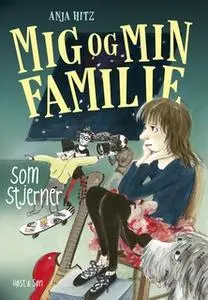 «Mig og min familie. Som stjerner» by Anja Hitz