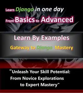 Django Unveiled: Mastering Web Development Excellence