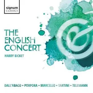 The English Concert & Harry Bicket - Dall'abaco, Porpora, Marcello, Tartini, Telemann (2018)