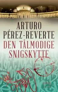 «Den tålmodige snigskytte» by Arturo Pérez-Reverte
