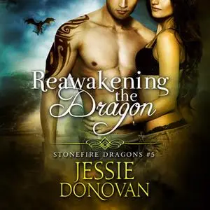 «Reawakening the Dragon» by Jessie Donovan