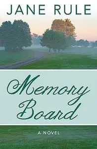 «Memory Board» by Jane Rule