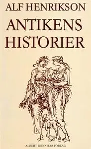 «Antikens historier» by Alf Henrikson