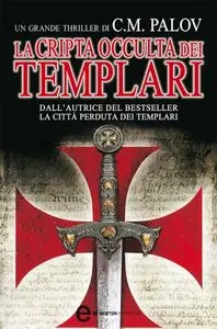 C. M. Palov - La cripta occulta dei Templari