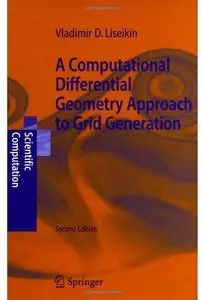A Computational Differential Geometry Approach to Grid Generation (2nd edition)