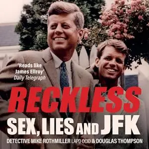 Reckless: Sex, Lies and JFK [Audiobook]