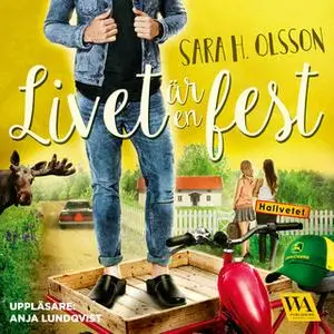 «Livet är en fest» by Sara H. Olsson