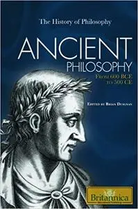 Ancient Philosophy: From 600 BCE to 500 CE