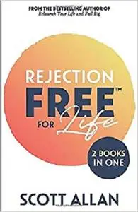 Rejection Free for Life: 2 Books in 1