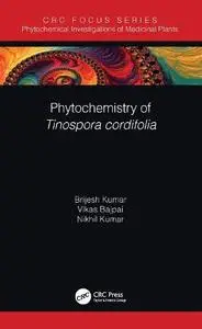 Phytochemistry of Tinospora cordifolia (Phytochemical Investigations of Medicinal Plants)