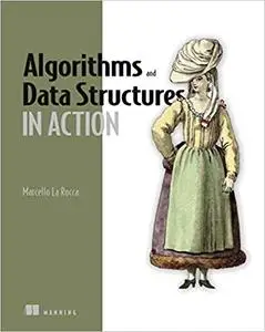 Algorithms and Data Structures in Action (MEAP Edition)