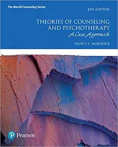 Theories of Counseling and Psychotherapy: A Case Approach  Ed 4