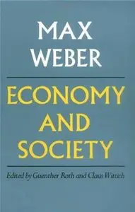 Economy and Society: An Outline of Interpretive Sociology