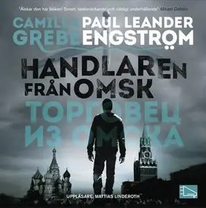 «Handlaren Från Omsk» by Camilla Grebe,Paul Leander-Engström