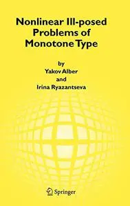 Nonlinear Ill-posed Problems of Monotone Type (Repost)