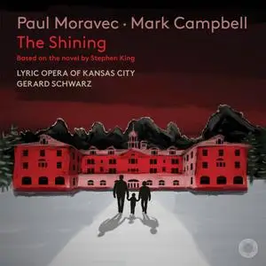 Lyric Opera of Kansas City & Gerard Schwarz - The Shining (2024)