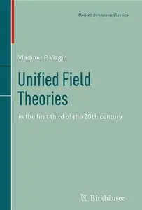 Unified Field Theories: in the first third of the 20th century (repost)