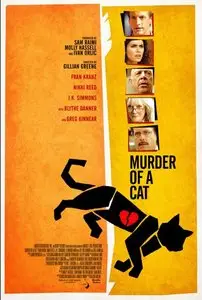 Murder of a Cat (2014)