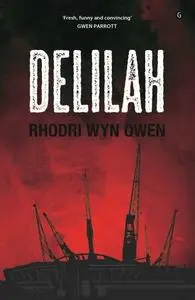 «Delilah» by Rhodri Wyn Owen