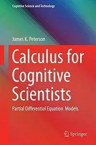 Calculus for Cognitive Scientists: Partial Differential Equation Models (Repost)