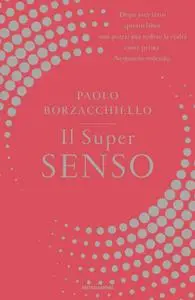 Paolo Borzacchiello - Il super senso