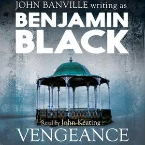 «Vengeance» by Benjamin Black