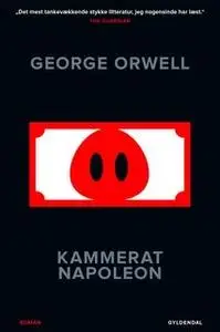 «Kammerat Napoleon» by George Orwell