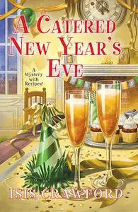 «A Catered New Year's Eve» by Isis Crawford