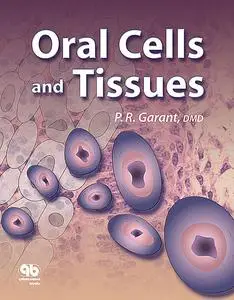 «Oral Cells and Tissues» by Philias R. Garant